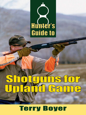 cover image of Hunters Guide to Shotguns for Upland Game